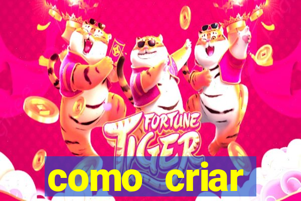 como criar plataforma de jogo do tigre